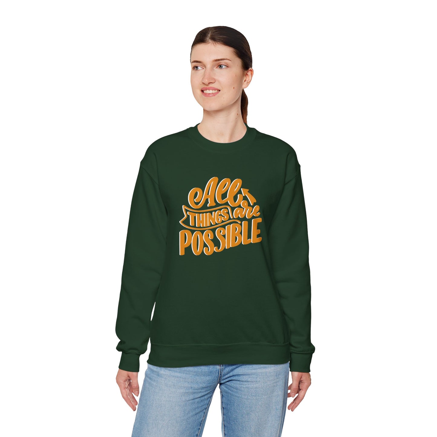All Things Are Possible Sweatshirt — Inspirational Crewneck